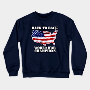 Back to Back World War Champions Crewneck Sweatshirt